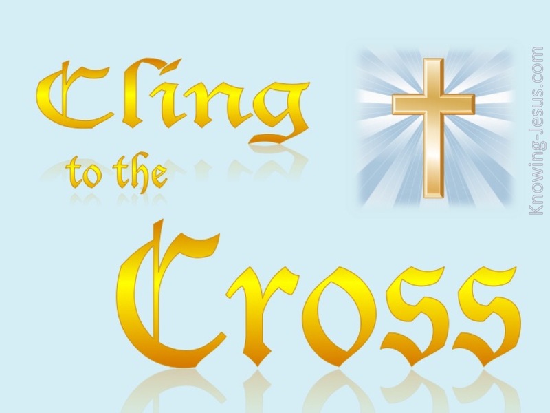 Cling To The Cross (blue)